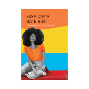 ESSA DAMA BATE BUÉ!