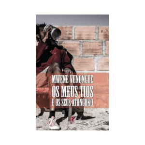 OS MEUS TIOS E OS SEUS ATONGOKO